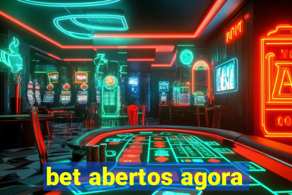 bet abertos agora